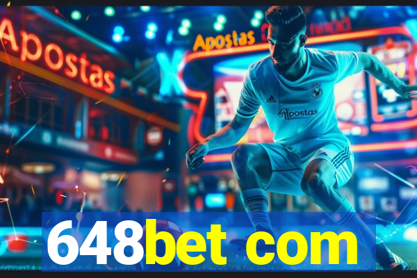 648bet com